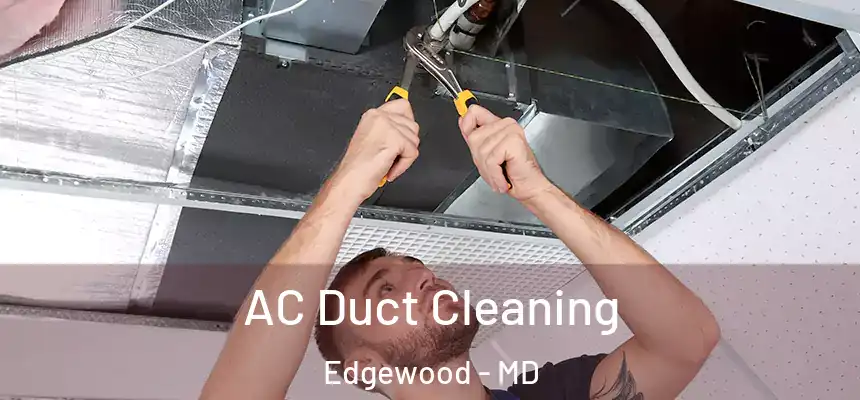 AC Duct Cleaning Edgewood - MD