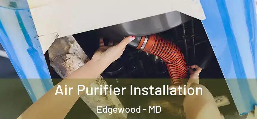  Air Purifier Installation Edgewood - MD